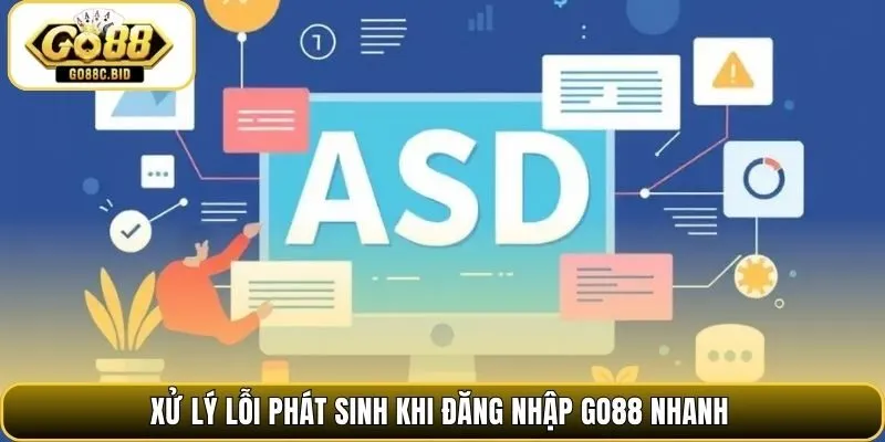 Xử lý lỗi phát sinh khi đăng nhập Go88 nhanh